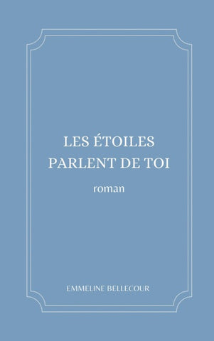 Les étoiles parlent de toi
