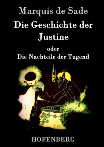 Die Geschichte der Justine oder Die Nachteile der Tugend