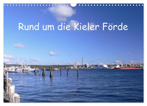 Rund um die Kieler Förde (Wandkalender 2027 DIN A3 quer), CALVENDO Monatskalender