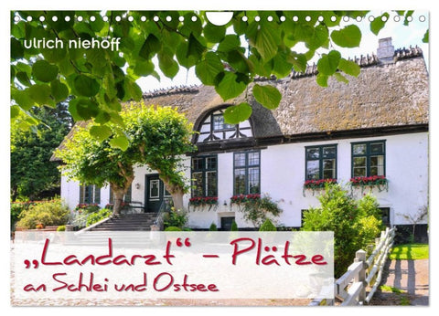 "Landarzt" - Plätze an Schlei und Ostsee (Wandkalender 2026 DIN A4 quer), CALVENDO Monatskalender