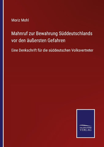 Mahnruf zur Bewahrung Süddeutschlands vor den äußersten Gefahren