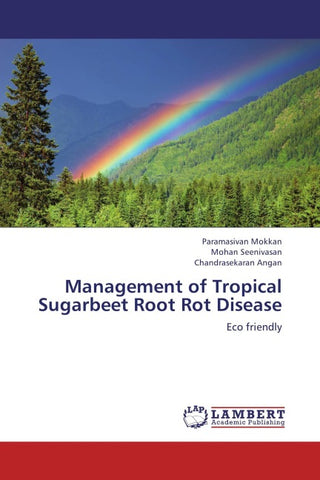Management of Tropical Sugarbeet Root Rot Disease