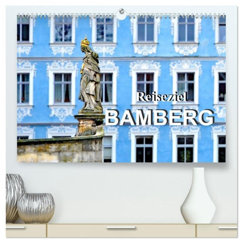 Reiseziel Bamberg (hochwertiger Premium Wandkalender 2027 DIN A2 quer), Kunstdruck in Hochglanz