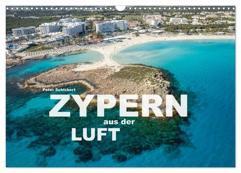 Zypern aus der Luft (Wandkalender 2027 DIN A3 quer), CALVENDO Monatskalender