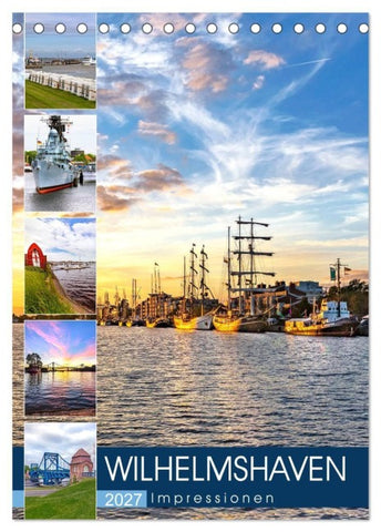 Wilhelmshaven Impressionen (Tischkalender 2027 DIN A5 hoch), CALVENDO Monatskalender