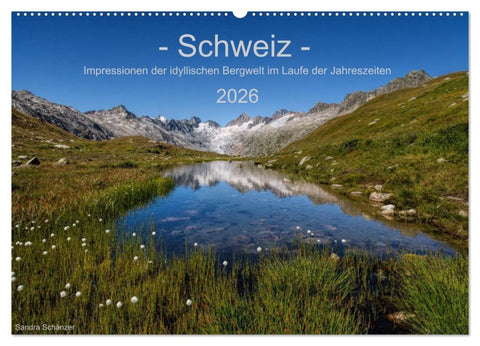 Schweiz - Impressionen der idyllischen Bergwelt im Laufe der Jahreszeiten (Wandkalender 2026 DIN A2 quer), CALVENDO Monatskalender