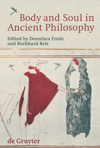Body and Soul in Ancient Philosophy