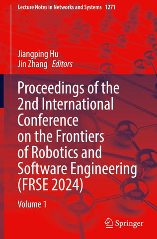 Proceedings of the 2nd International Conference on the Frontiers of Robotics and Software Engineering (FRSE 2024)