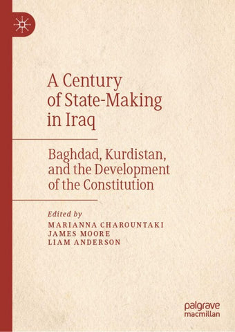 A Century of State-Making in Iraq