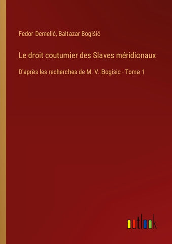 Le droit coutumier des Slaves méridionaux