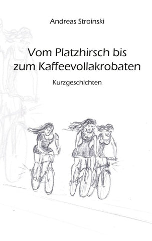 Vom Platzhirsch bis zum Kaffeevollakrobaten