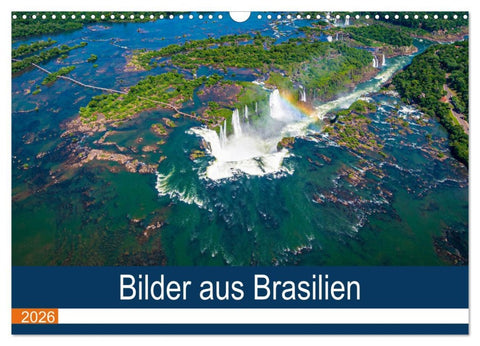 Bilder aus Brasilien (Wandkalender 2026 DIN A3 quer), CALVENDO Monatskalender