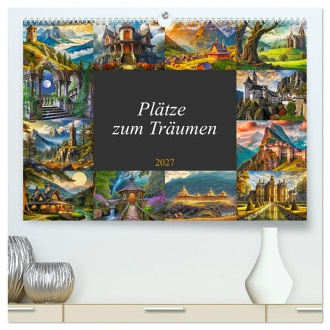 Plätze zum Träumen (hochwertiger Premium Wandkalender 2027 DIN A2 quer), Kunstdruck in Hochglanz