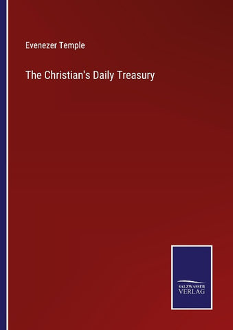 The Christian's Daily Treasury