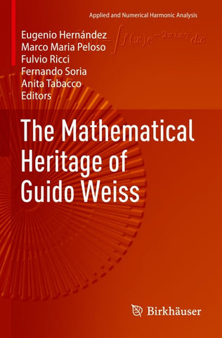 The Mathematical Heritage of Guido Weiss
