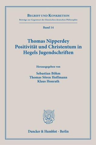Thomas Nipperdey. Positivität und Christentum in Hegels Jugendschriften