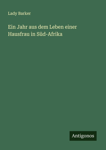 Ein Jahr aus dem Leben einer Hausfrau in Süd-Afrika
