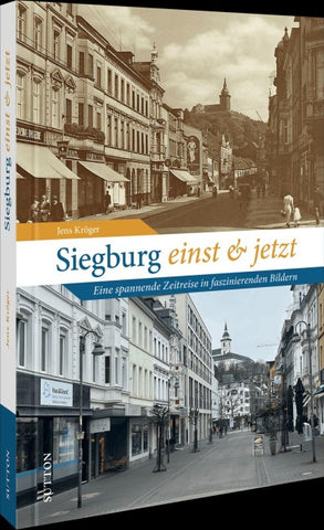 Siegburg einst und jetzt