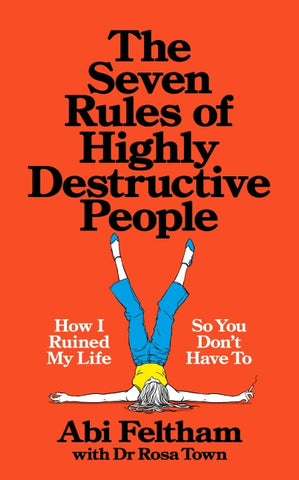 The Seven Rules of Highly Destructive People