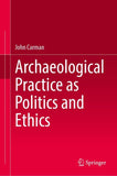 Archaeological Practice as Politics and Ethics
