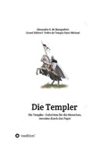 Die Templer - Gefochten für die Menschen, verraten durch den Papst