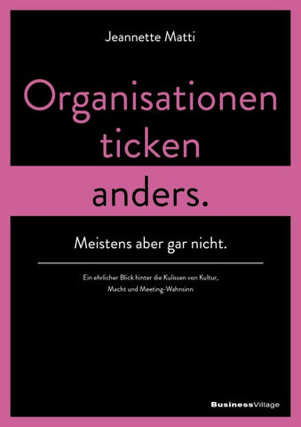 Organisationen ticken anders. Meistens aber gar nicht.