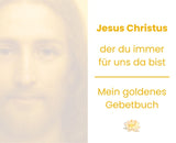 Jesus Christus, der du immer für uns da bist