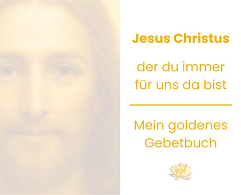 Jesus Christus, der du immer für uns da bist