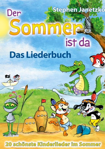 Der Sommer ist da - 20 schönste Kinderlieder im Sommer