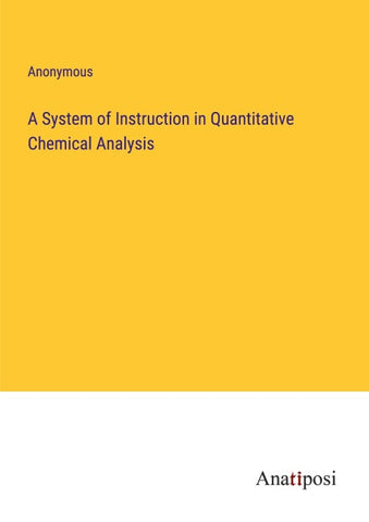 A System of Instruction in Quantitative Chemical Analysis