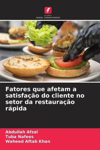 Fatores que afetam a satisfação do cliente no setor da restauração rápida