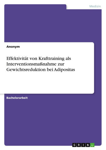 Effektivität von Krafttraining als Interventionsmaßnahme zur Gewichtsreduktion bei Adipositas