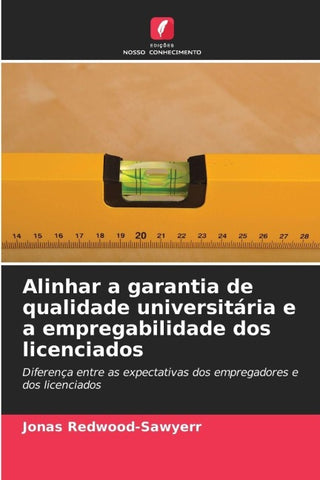 Alinhar a garantia de qualidade universitária e a empregabilidade dos licenciados