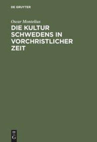 Die Kultur Schwedens in vorchristlicher Zeit