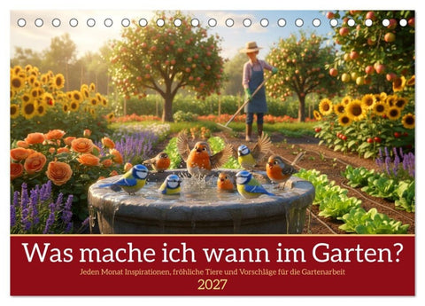 Was mache ich wann im Garten (Tischkalender 2027 DIN A5 quer), CALVENDO Monatskalender