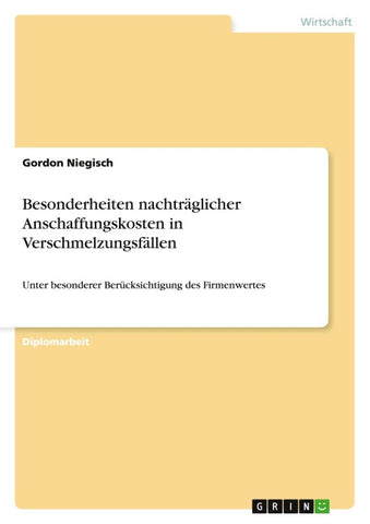 Besonderheiten nachträglicher Anschaffungskosten in Verschmelzungsfällen