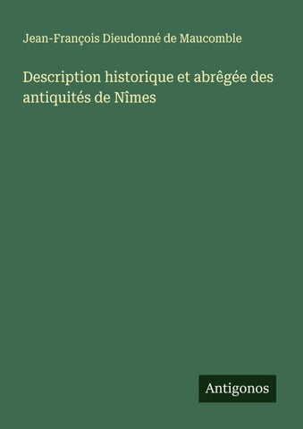 Description historique et abrêgée des antiquités de Nîmes
