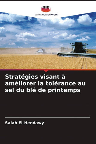 Stratégies visant à améliorer la tolérance au sel du blé de printemps