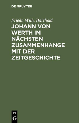 Johann von Werth im nächsten Zusammenhange mit der Zeitgeschichte