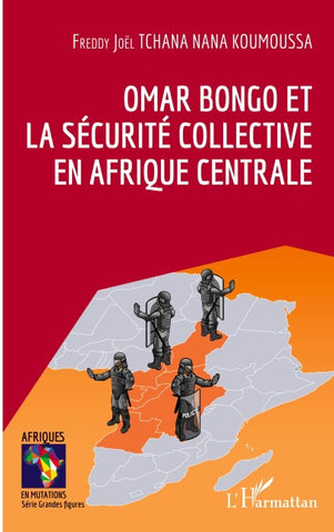 Omar Bongo et la sécurité collective en Afrique Centrale