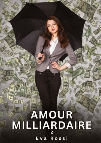 Amour Milliardaire. 2