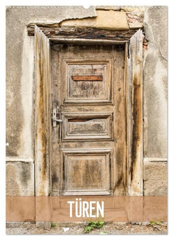 Türen (Wandkalender 2027 DIN A2 hoch), CALVENDO Monatskalender