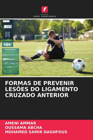 FORMAS DE PREVENIR LESÕES DO LIGAMENTO CRUZADO ANTERIOR