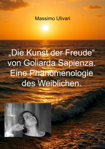 Die Kunst der Freude von Goliarda Sapienza. Eine Phänomenologie des Weiblichen.