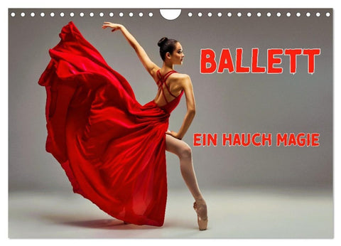 BALLETT - ein Hauch Magie (Wandkalender 2027 DIN A4 quer), CALVENDO Monatskalender