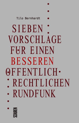 Sieben Vorschläge für einen besseren öffentlich-rechtlichen Rundfunk