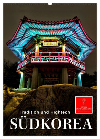 Südkorea - Tradition und Hightech (Wandkalender 2026 DIN A2 hoch), CALVENDO Monatskalender