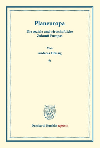 Planeuropa. Die soziale und wirtschaftliche Zukunft Europas.