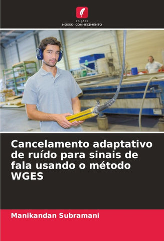 Cancelamento adaptativo de ruído para sinais de fala usando o método WGES