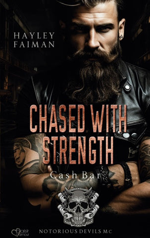 Notorious Devils MC Teil 9: Chased with Strength (Cash Bar)